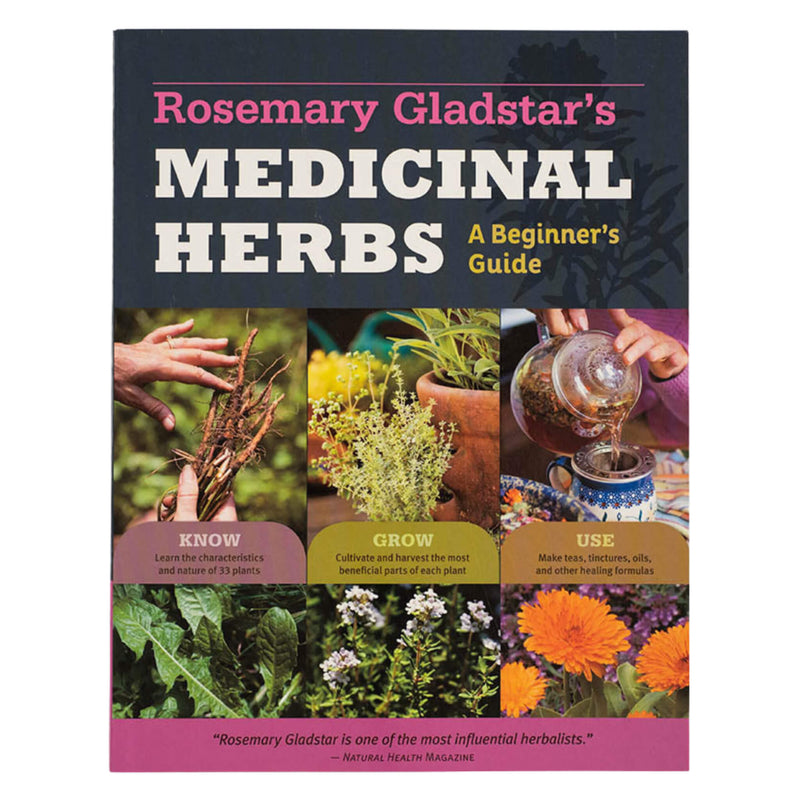 MedicinalHerbs: ABeginner'sGuide BookBy RosemaryGladstar
